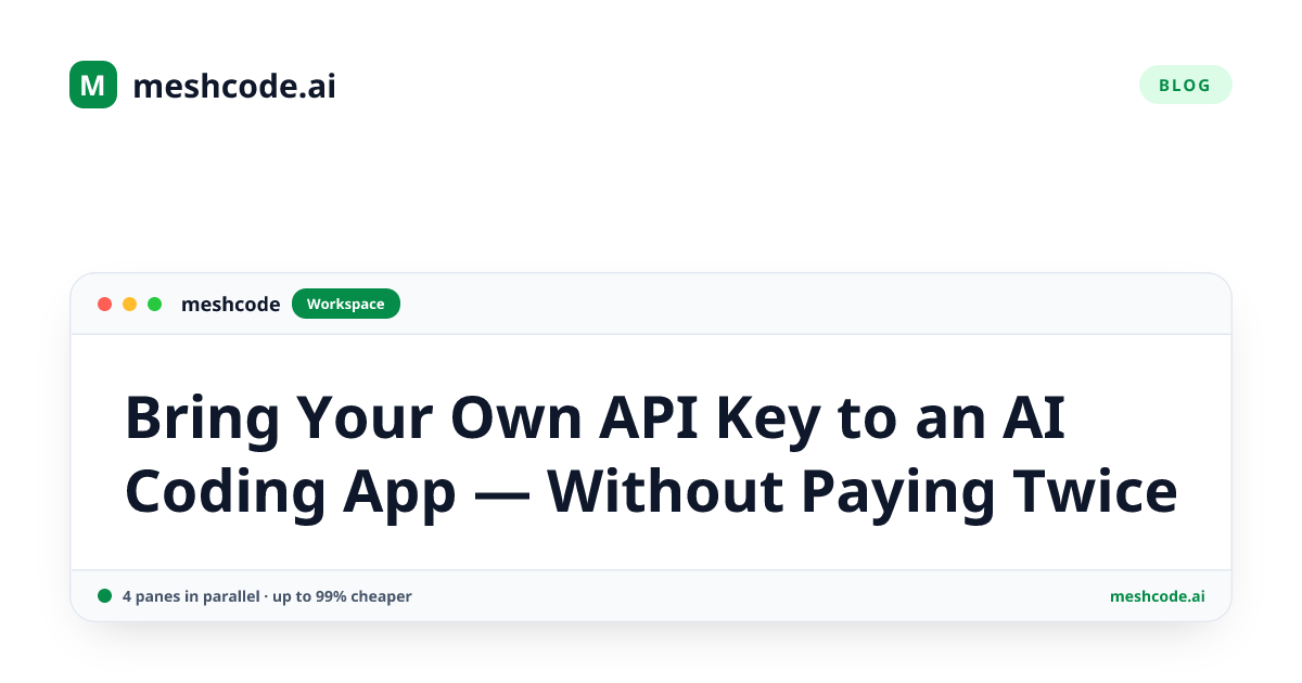 Bring Your Own API Key to an AI Coding App — Without Paying Twice
