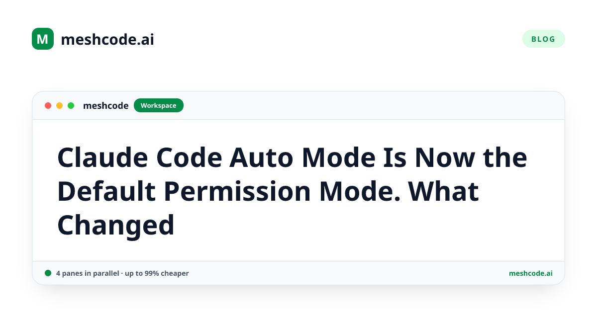 Claude Code Auto Mode Is Now the Default Permission Mode. What Changed
