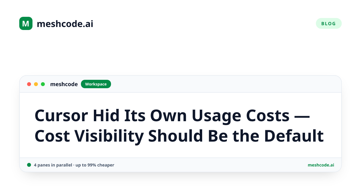 Cursor Hid Its Own Usage Costs — Cost Visibility Should Be the Default