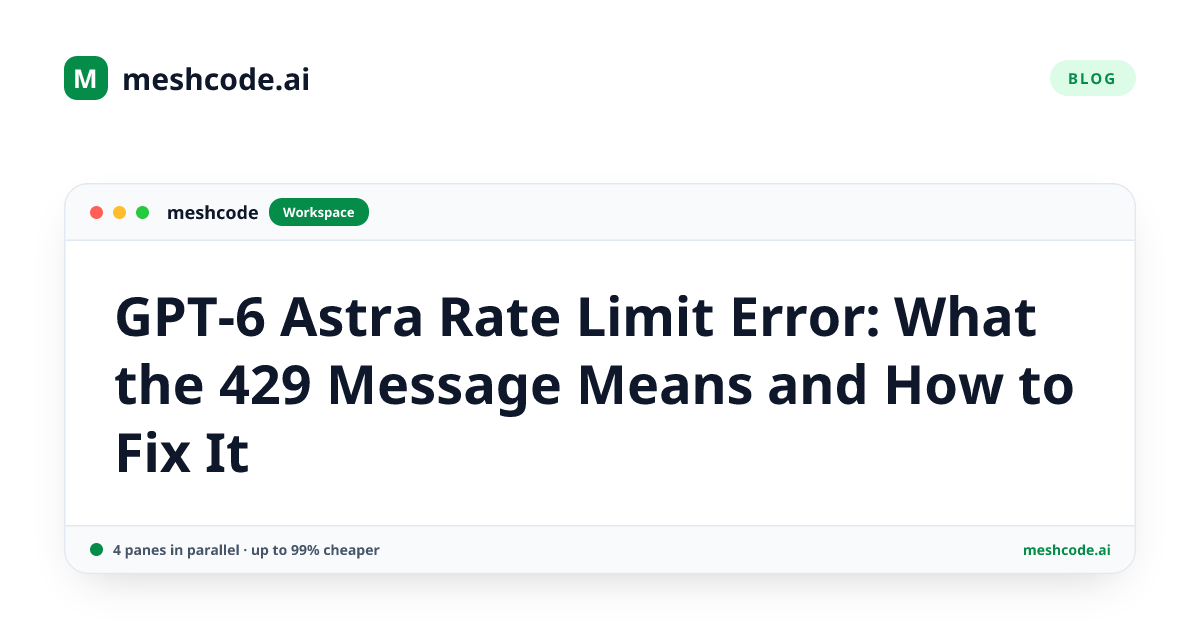 GPT-6 Astra Rate Limit Error: What the 429 Message Means and How to Fix It