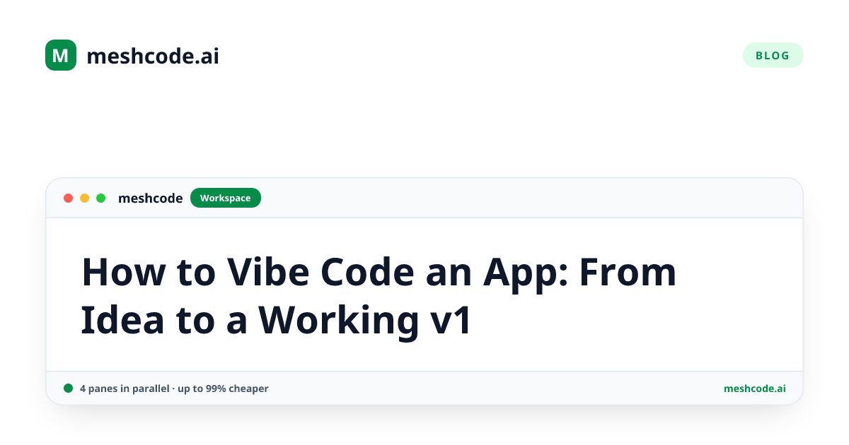 How to Vibe Code an App: From Idea to a Working v1