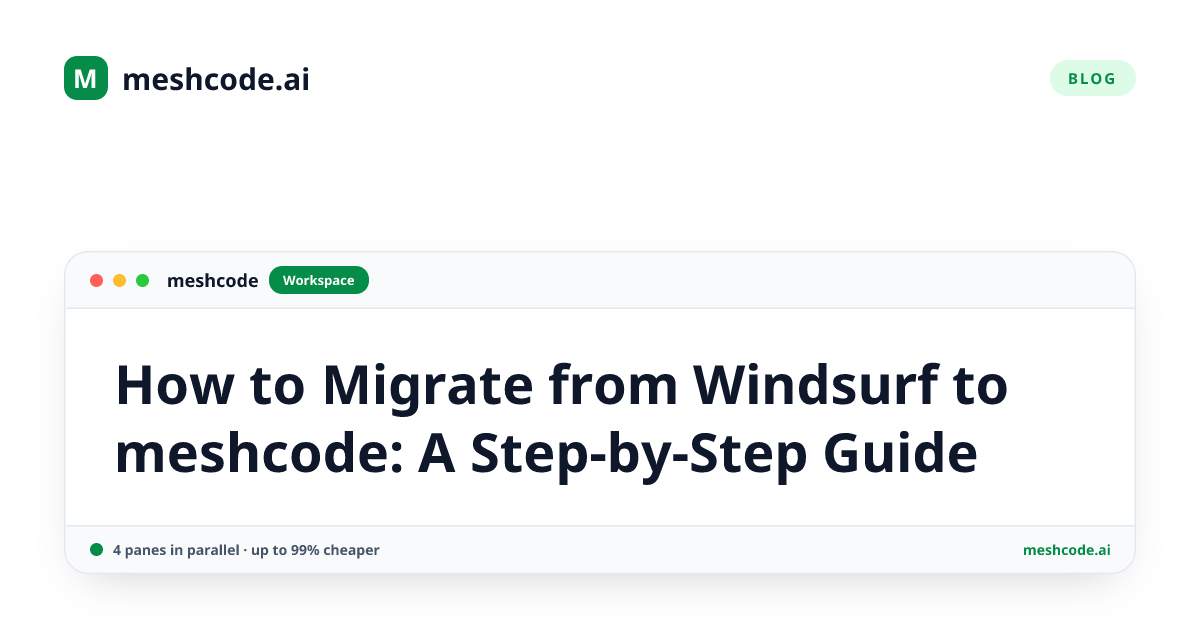 How to Migrate from Windsurf to meshcode: A Step-by-Step Guide
