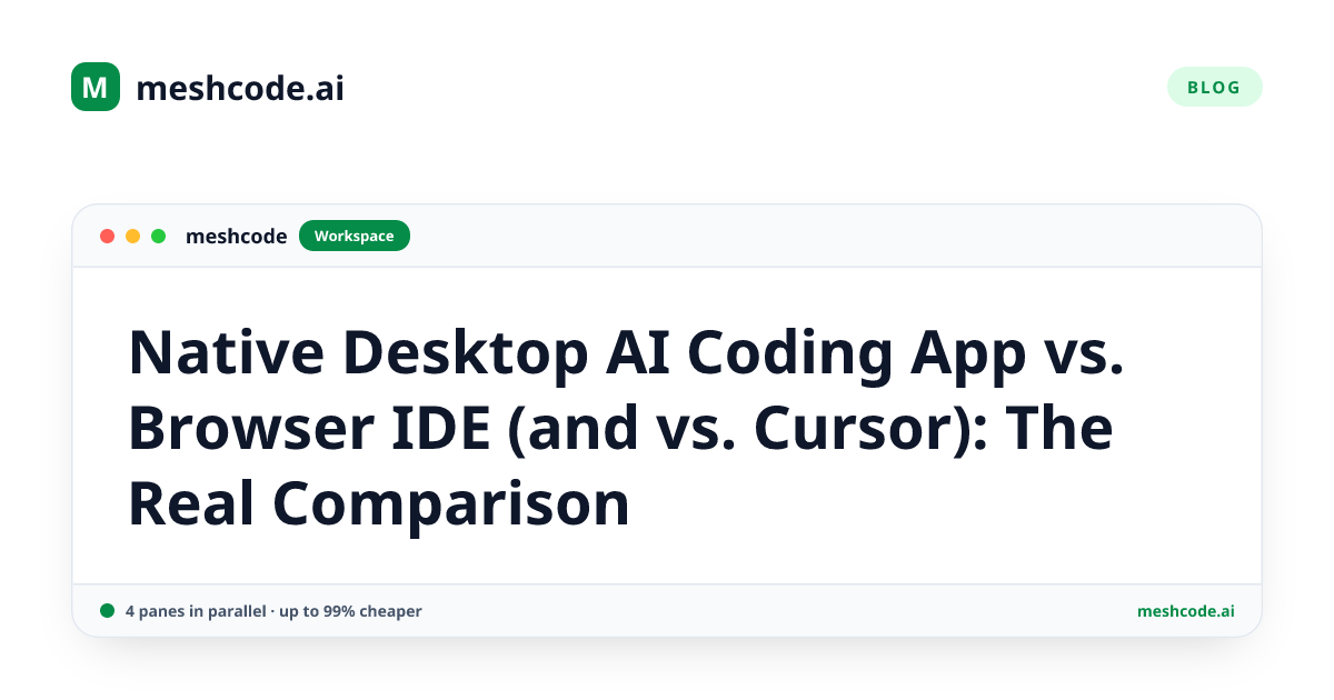 Native Desktop AI Coding App vs. Browser IDE (and vs. Cursor): The Real Comparison