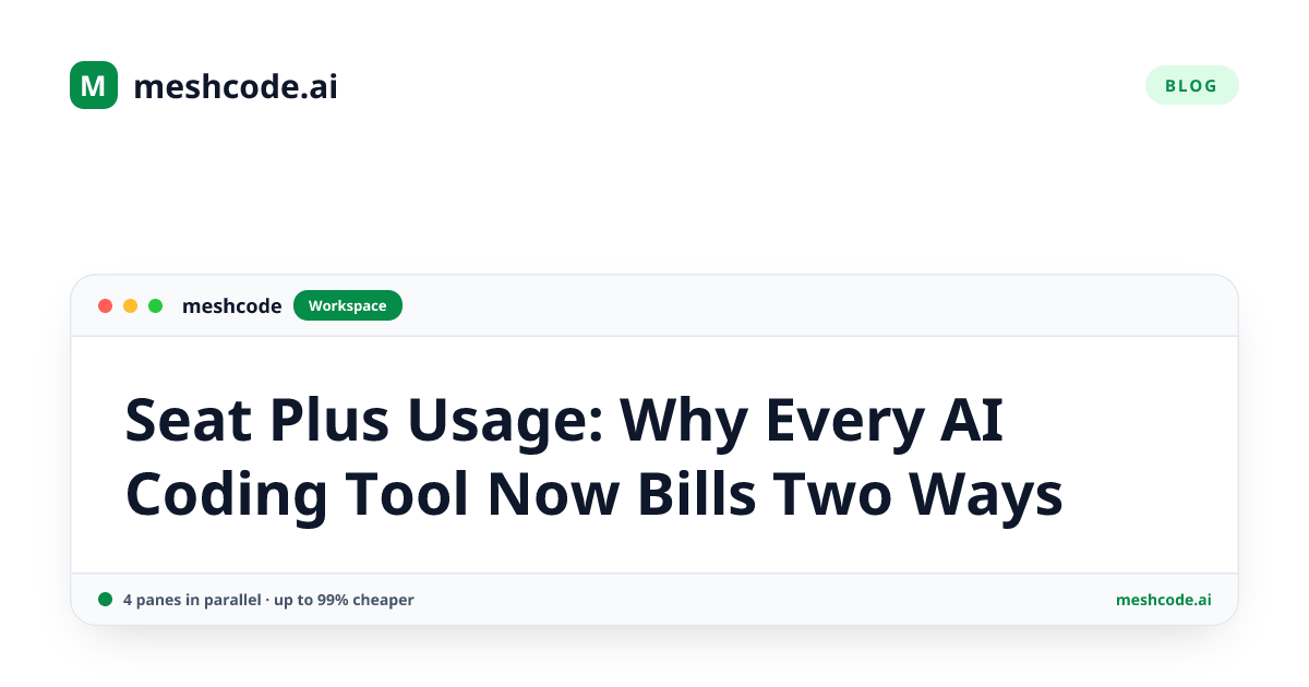 Seat Plus Usage: Why Every AI Coding Tool Now Bills Two Ways