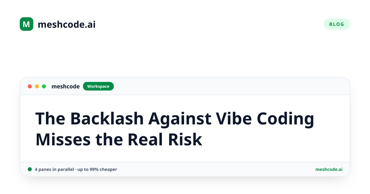 The Backlash Against Vibe Coding Misses the Real Risk