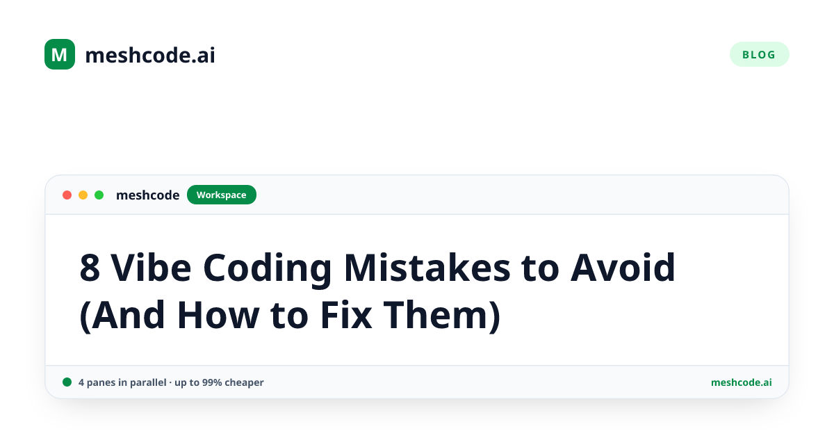 8 Vibe Coding Mistakes to Avoid (And How to Fix Them)