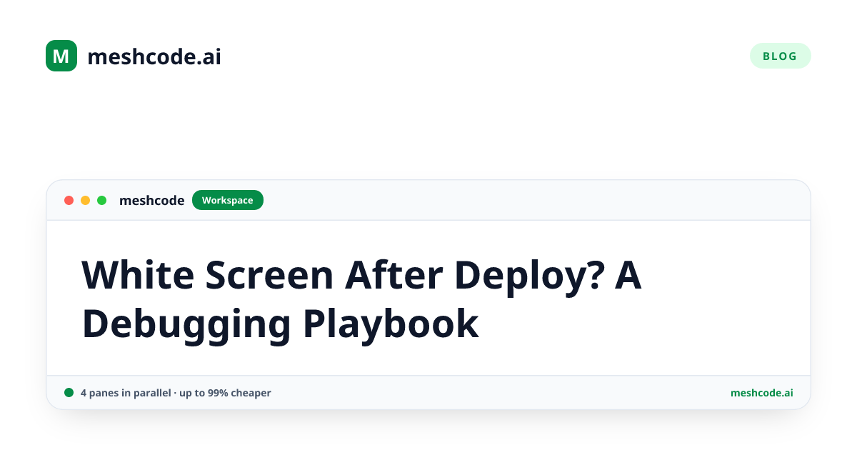 White Screen After Deploy? A Debugging Playbook